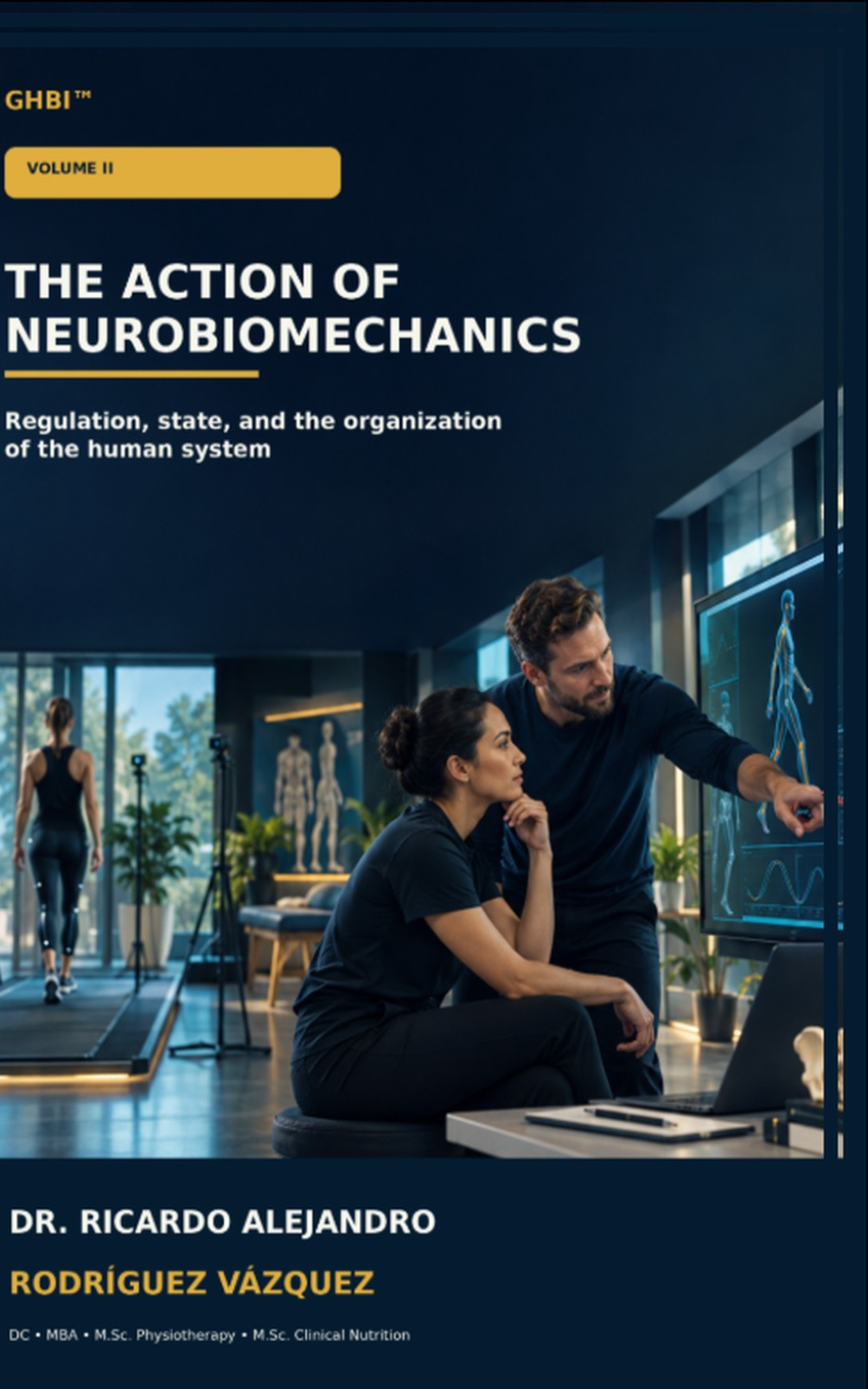 Cover of The Action of Neurobiomechanics Volume II